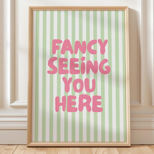 Fancy Seeing You Here Art Print Pink and Green Striped Home Decor