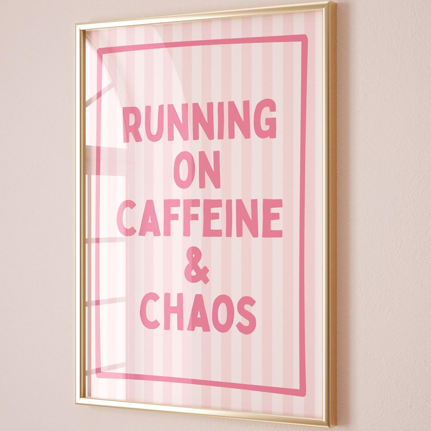 Running on Caffeine and Chaos Art Print Pink Stripey Wall Decor