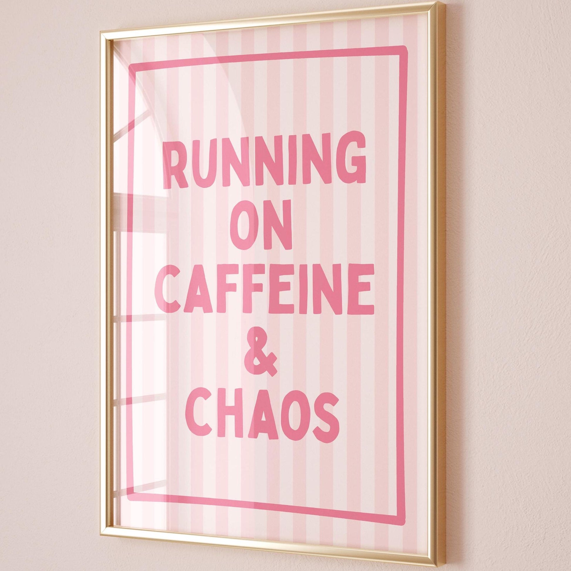 Running on Caffeine and Chaos Art Print Pink Stripey Wall Decor