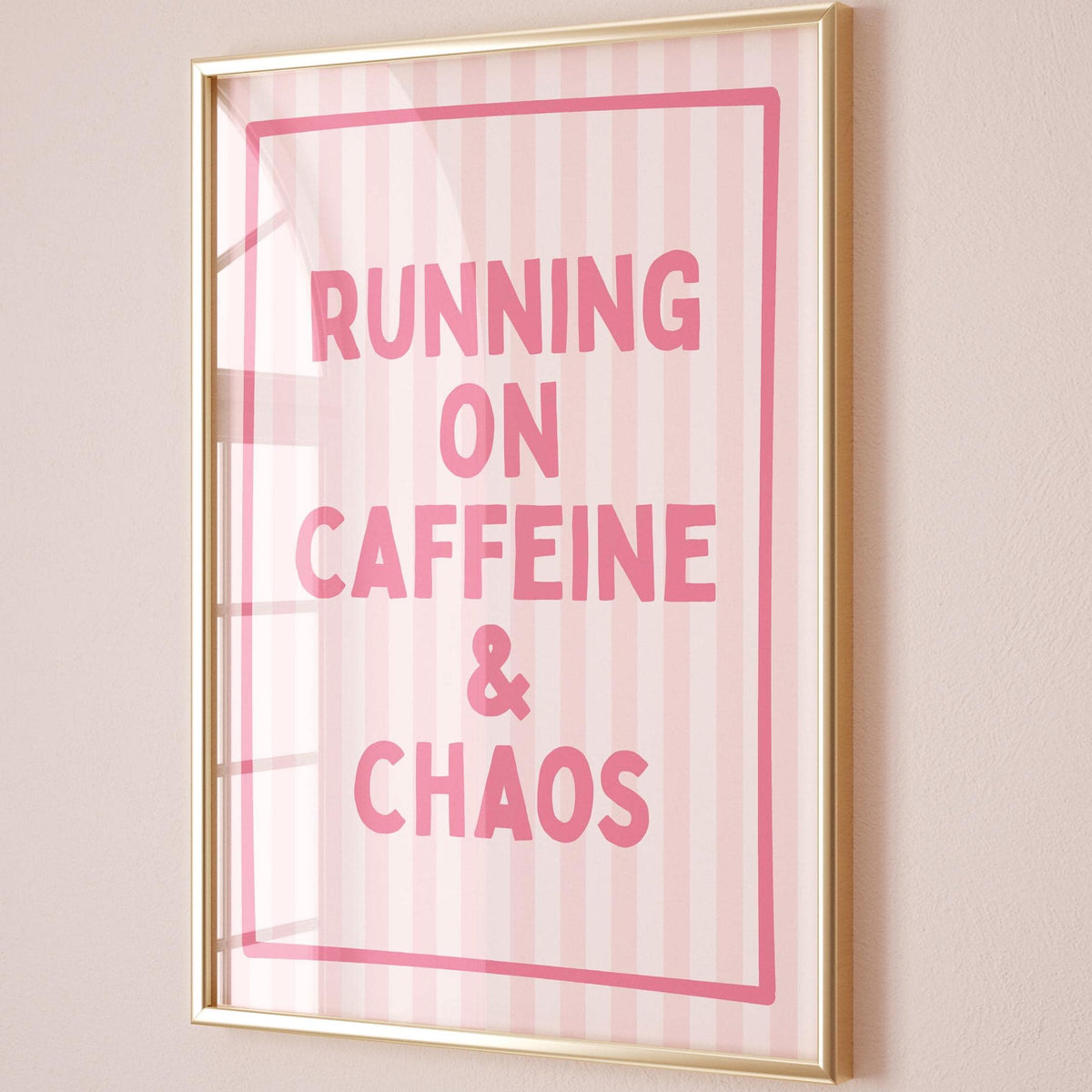 Running on Caffeine and Chaos Art Print Pink Stripey Wall Decor