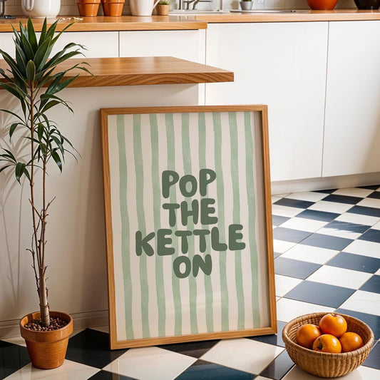 Pop The Kettle On Art Print Green Kitchen Wall Art