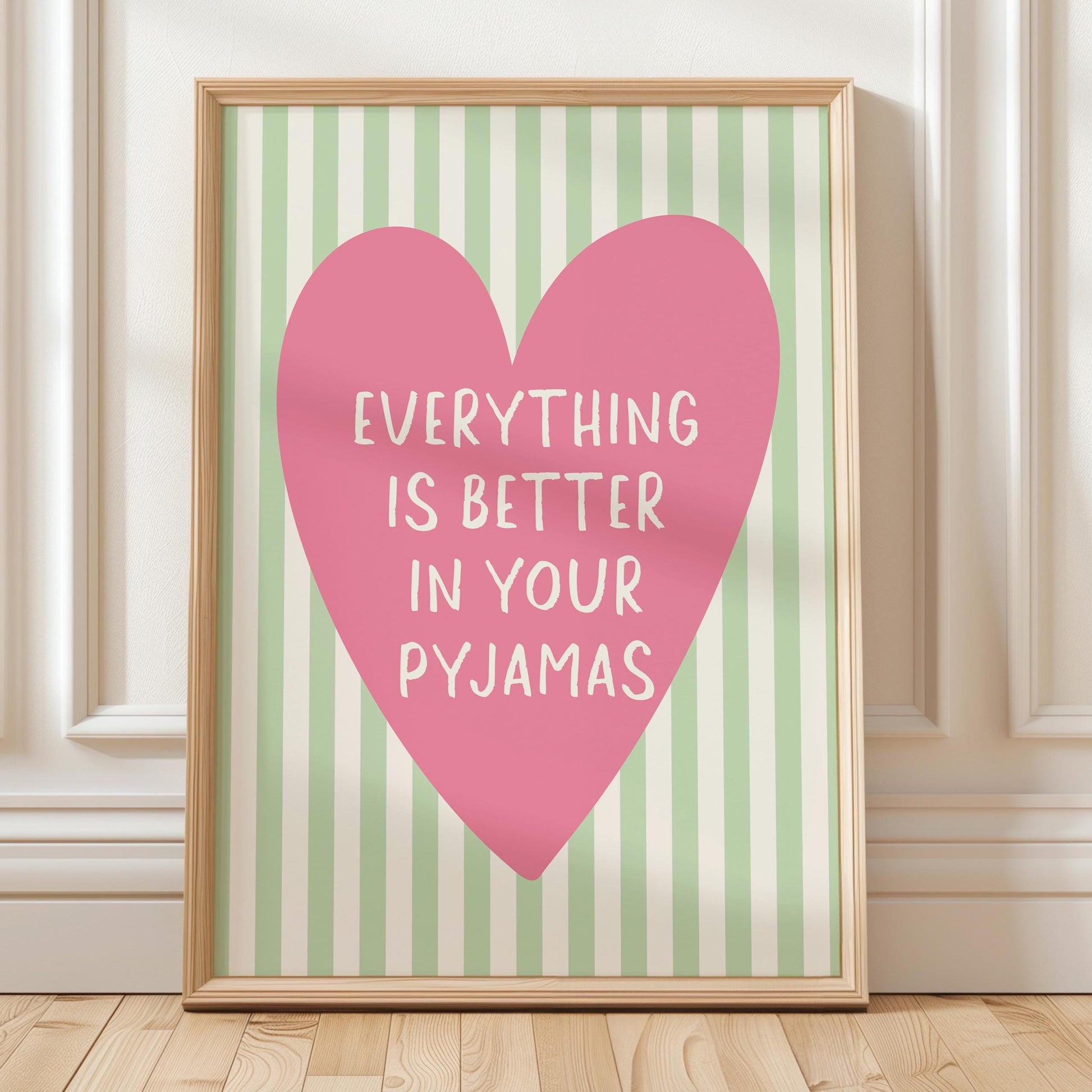 Everything Is Better In Your Pyjamas Art Print Green Striped Pink Heart Wall Decor
