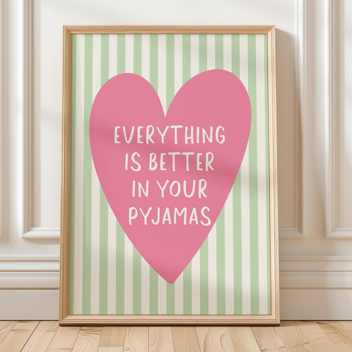 Everything Is Better In Your Pyjamas Art Print Green Striped Pink Heart Wall Decor