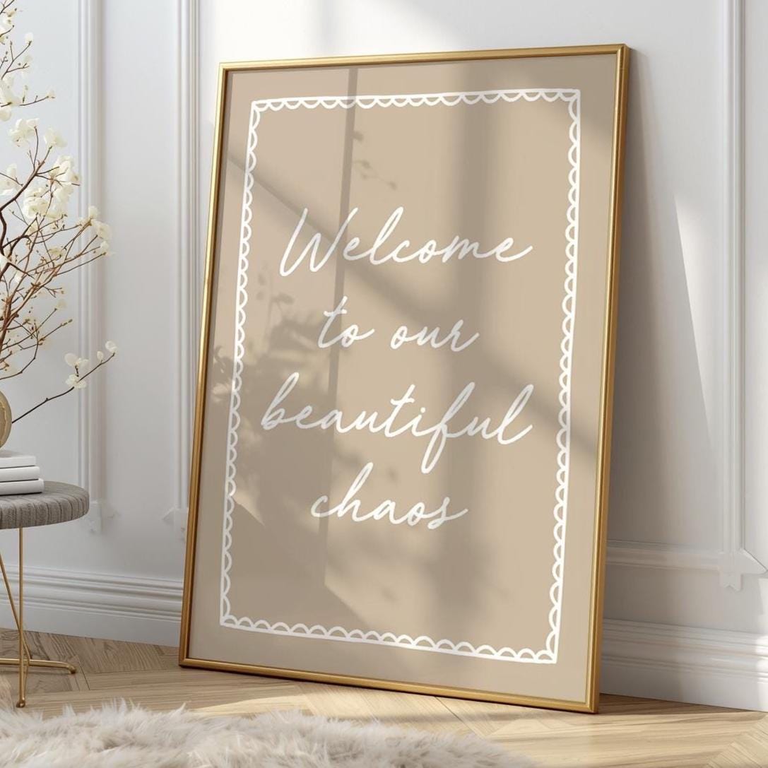 Welcome To Our Beautiful Chaos Art Print Beige Wall Decor