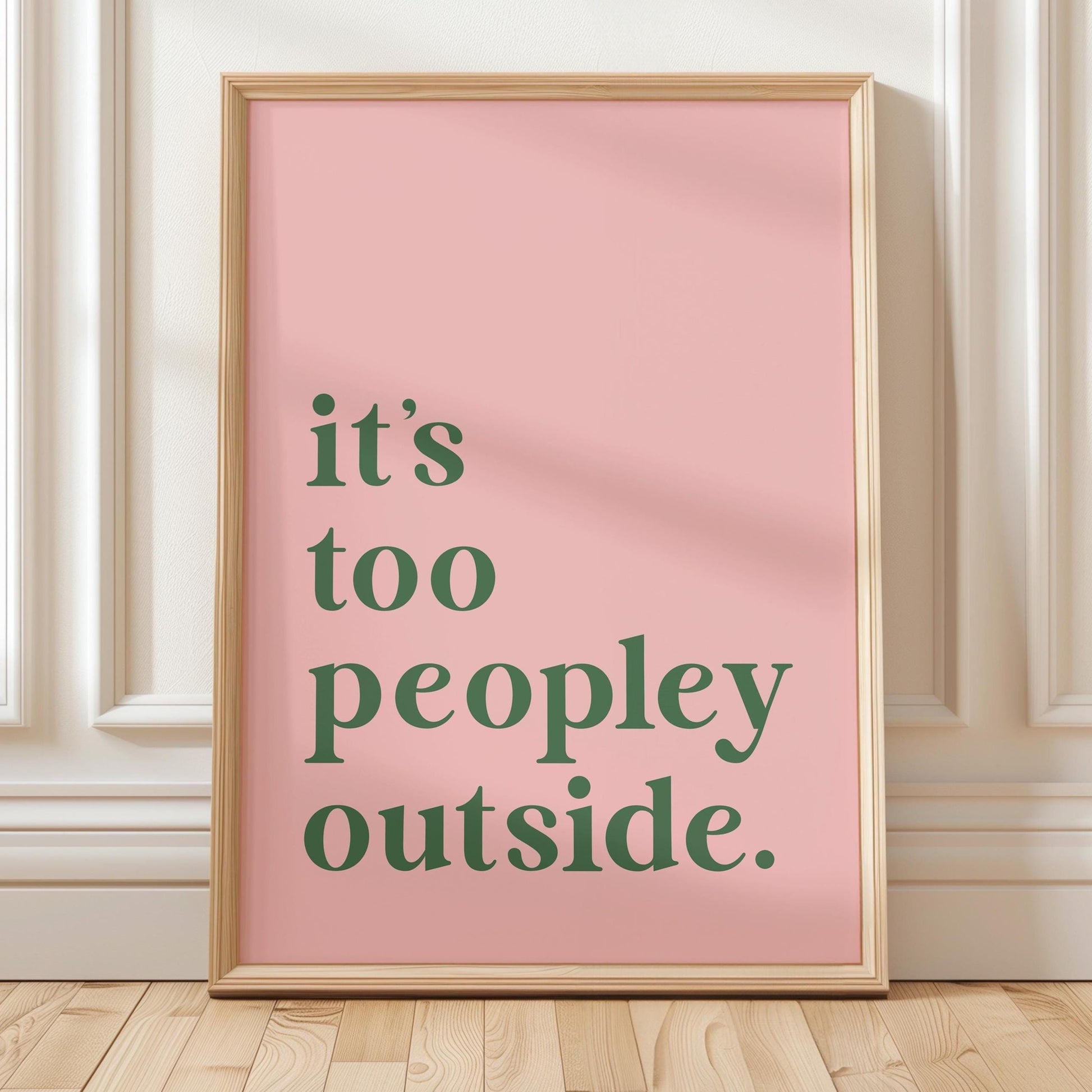 Its Too Peopley Outside Art Print Pink and Green Wall Decor