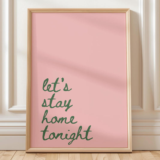 Lets Stay Home Tonight Art Print Pink and Green Wall Decor