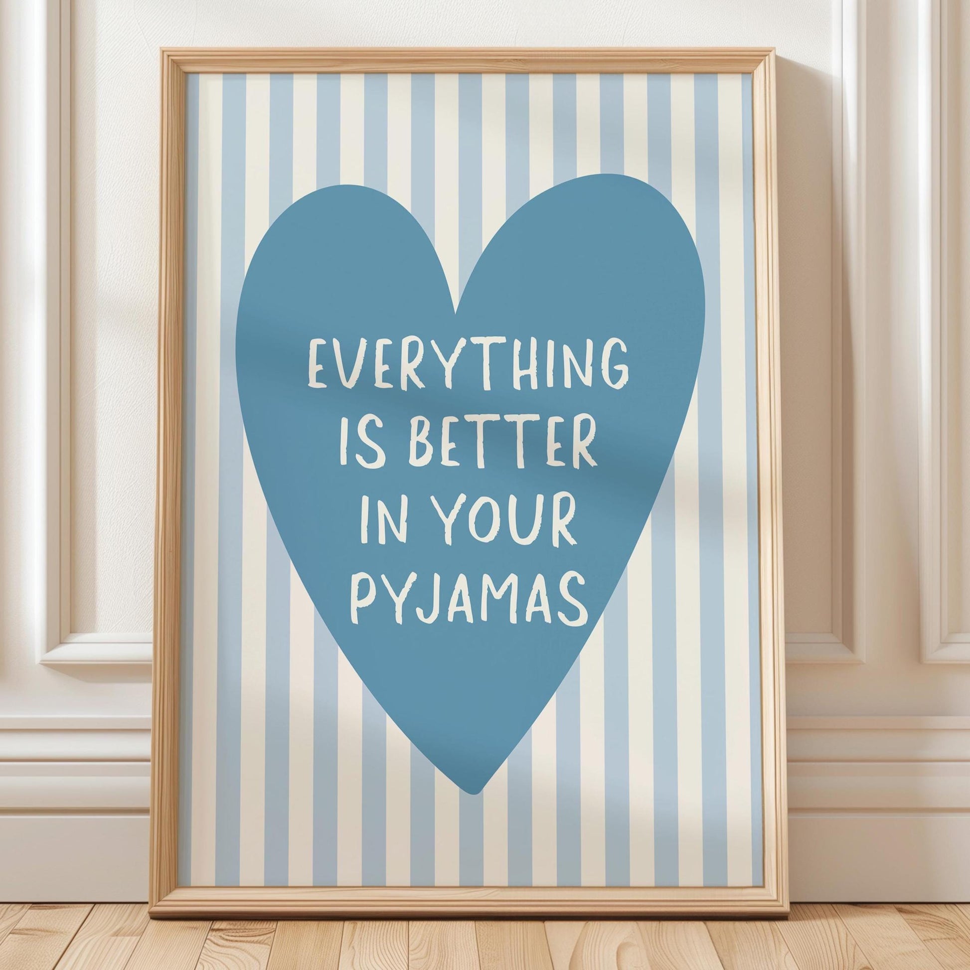 Everything Is Better In Your Pyjamas Blue Striped Bedroom Wall Decor