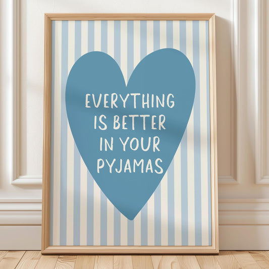 Everything Is Better In Your Pyjamas Blue Striped Bedroom Wall Decor