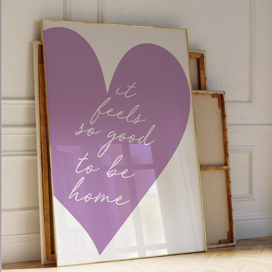 It Feels So Good To Be Home Print Purple Heart Wall Decor