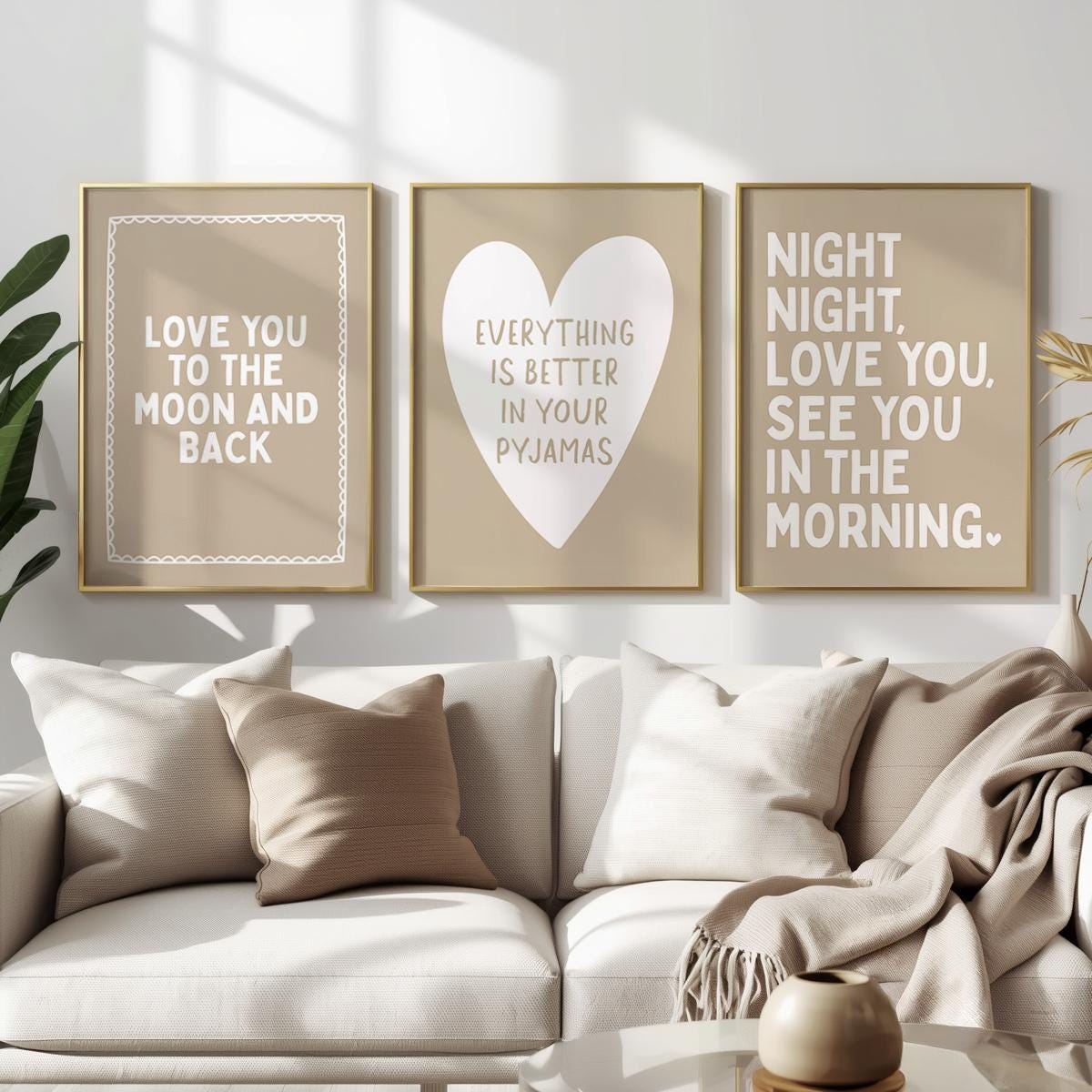 Everything is better in your pyjamas (white heart)
Night night, love you see you in the morning
Love you to the moon and back 
Set of three art prints