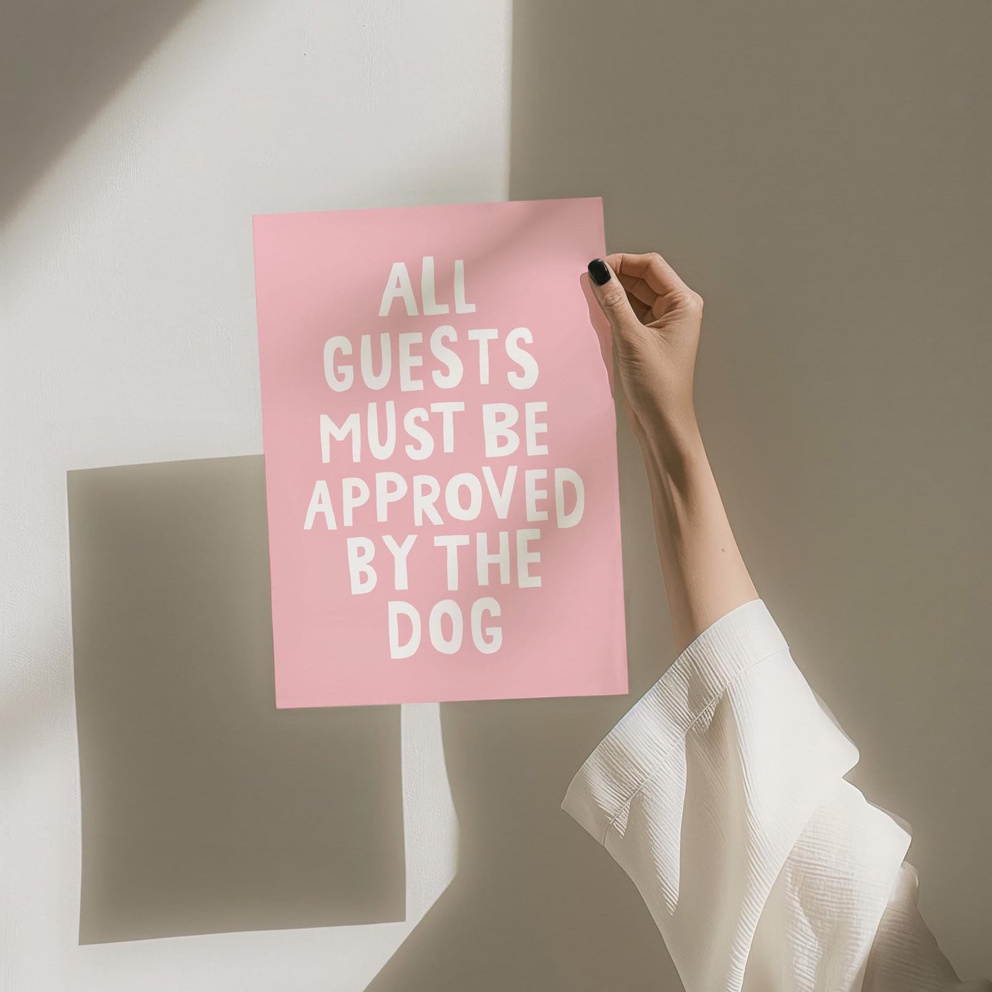 All Guests Must Be Approved By The Dog Art Print Pink and White
