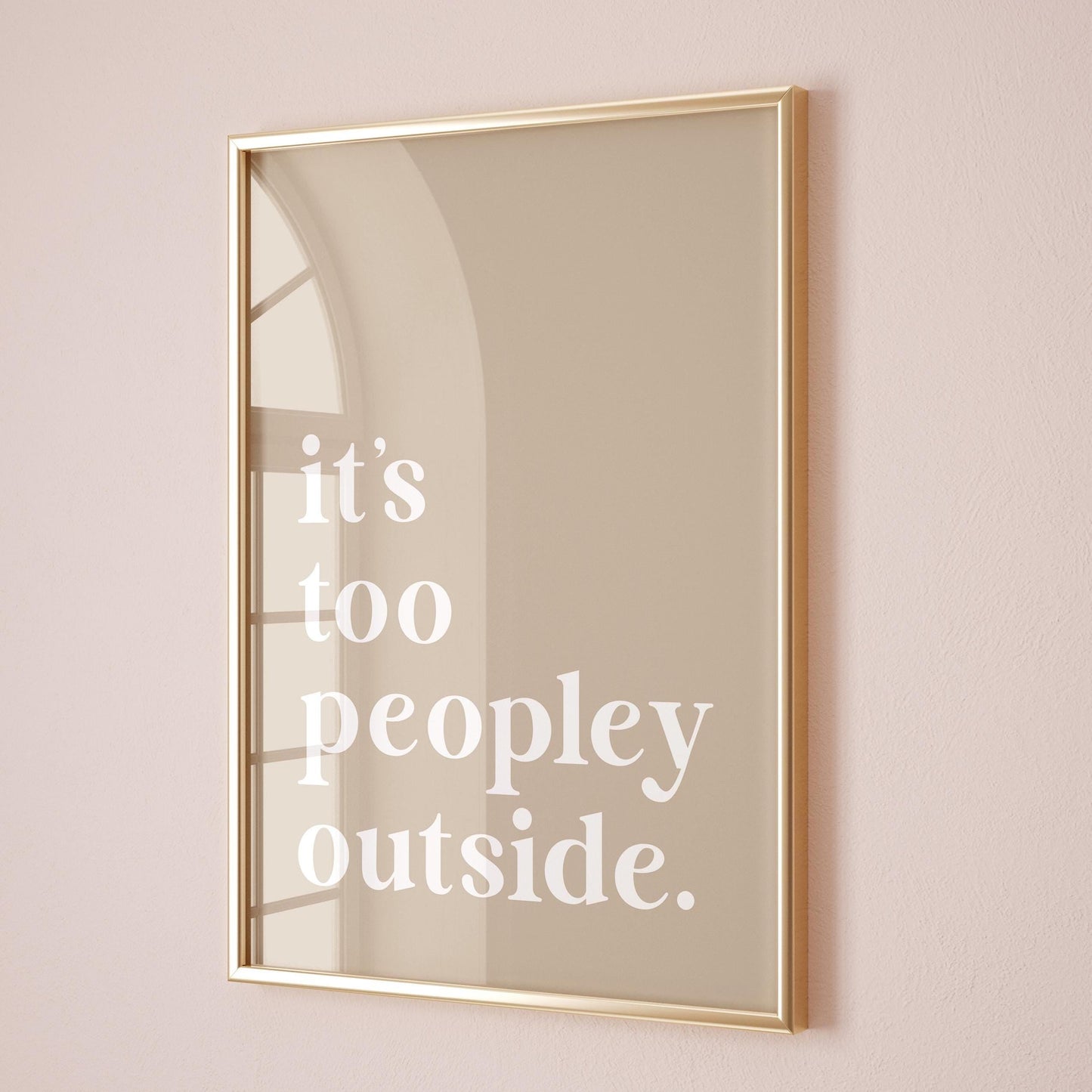 Its Too Peopley Outside Art Print Beige Wall Decor