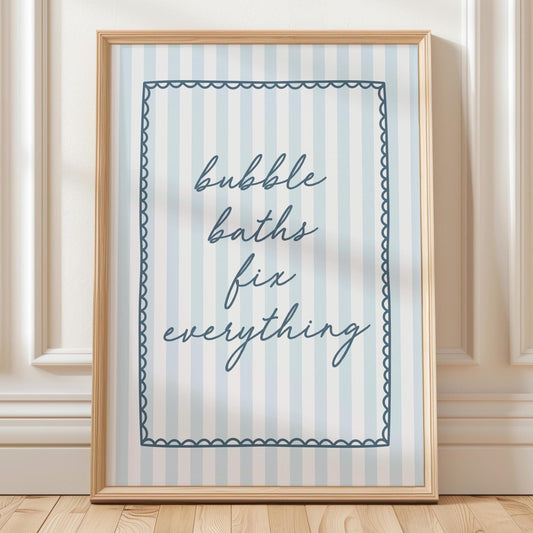 Bubble Baths Fix Everything Art Print Blue Stripes Wall Decor