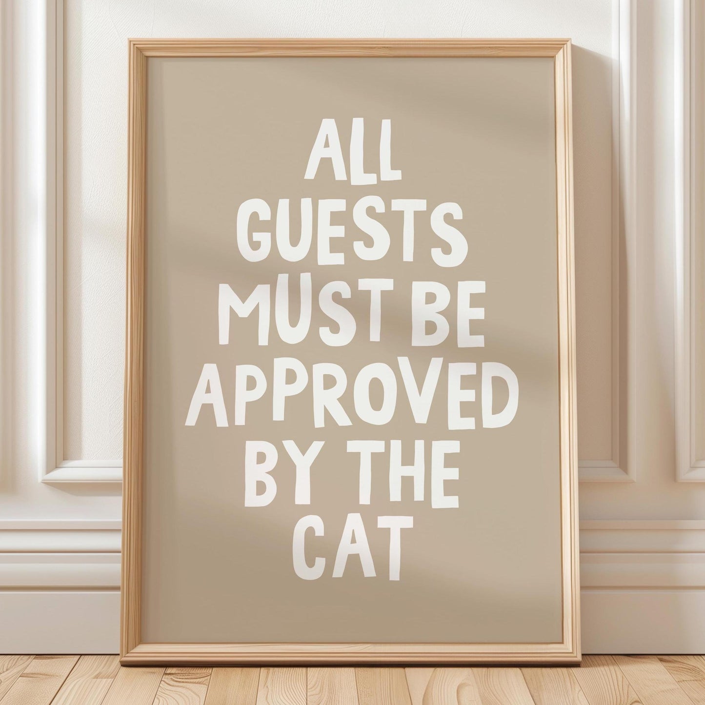 All Guests Must Be Approved By The Cat Art Print Beige Wall Decor