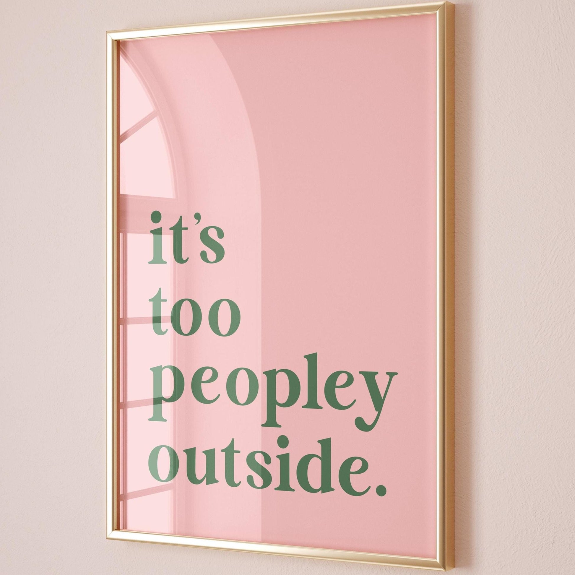 Its Too Peopley Outside Art Print Pink and Green Wall Decor