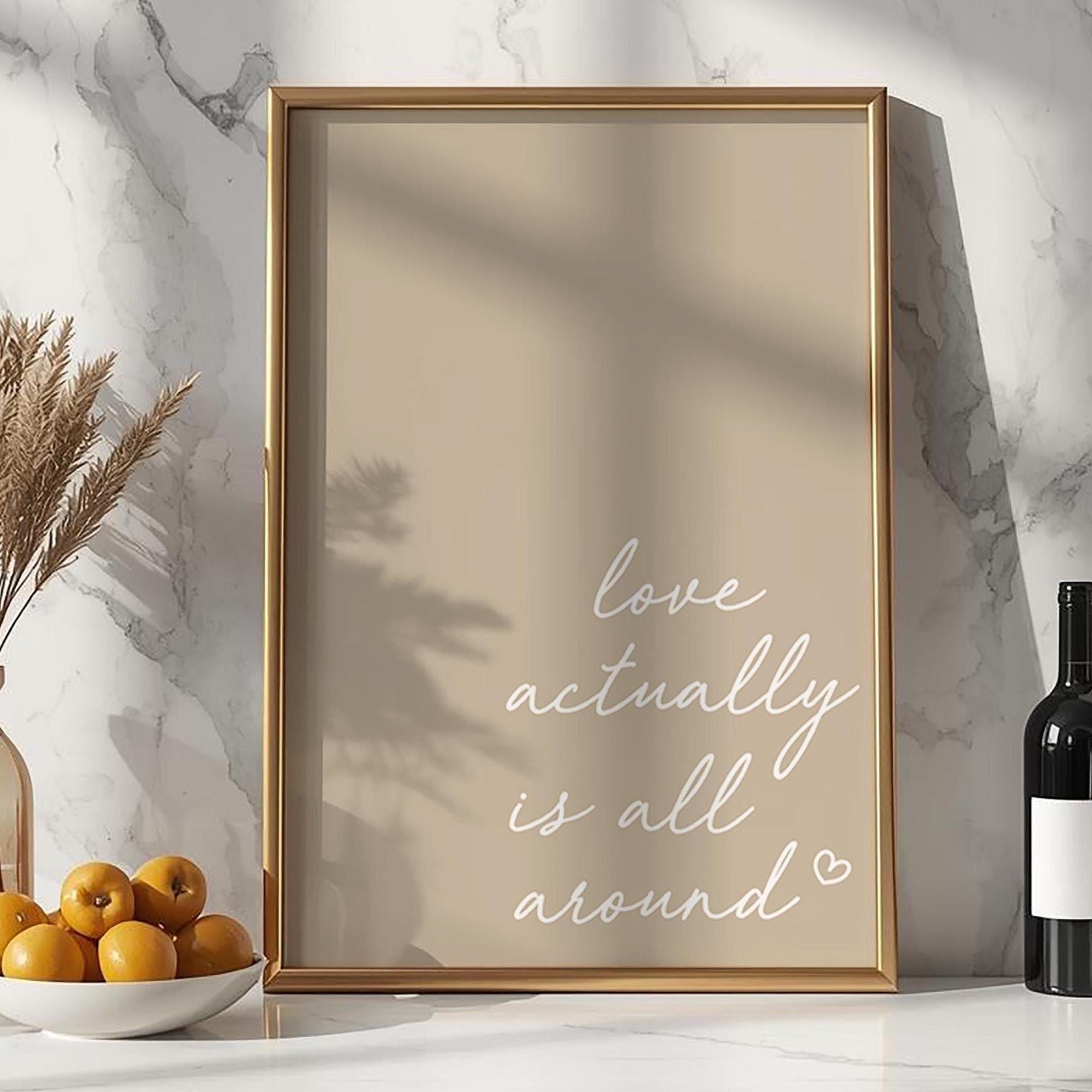 Love Actually Is All Around Art Print Beige Wall Decor