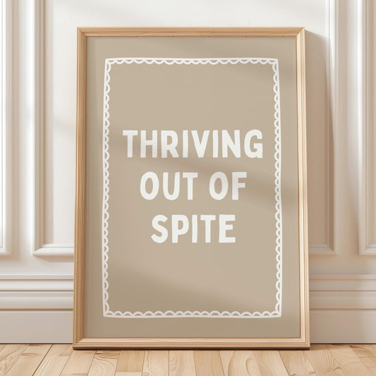 Thriving Out Of Spite Art Print Beige Wall Art