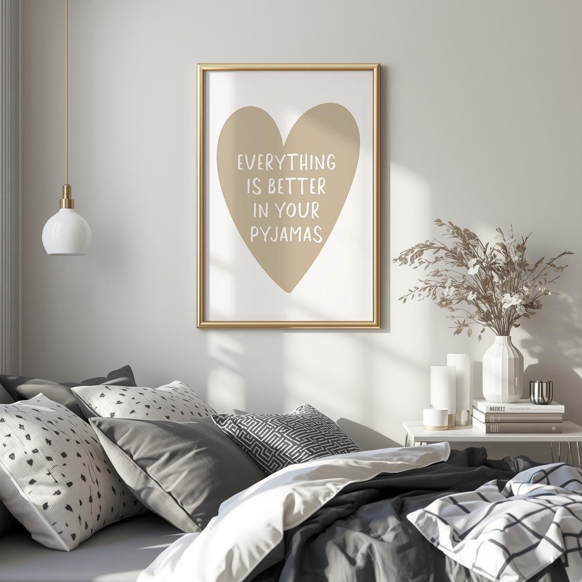Everything Is Better In Your Pyjamas Art Print