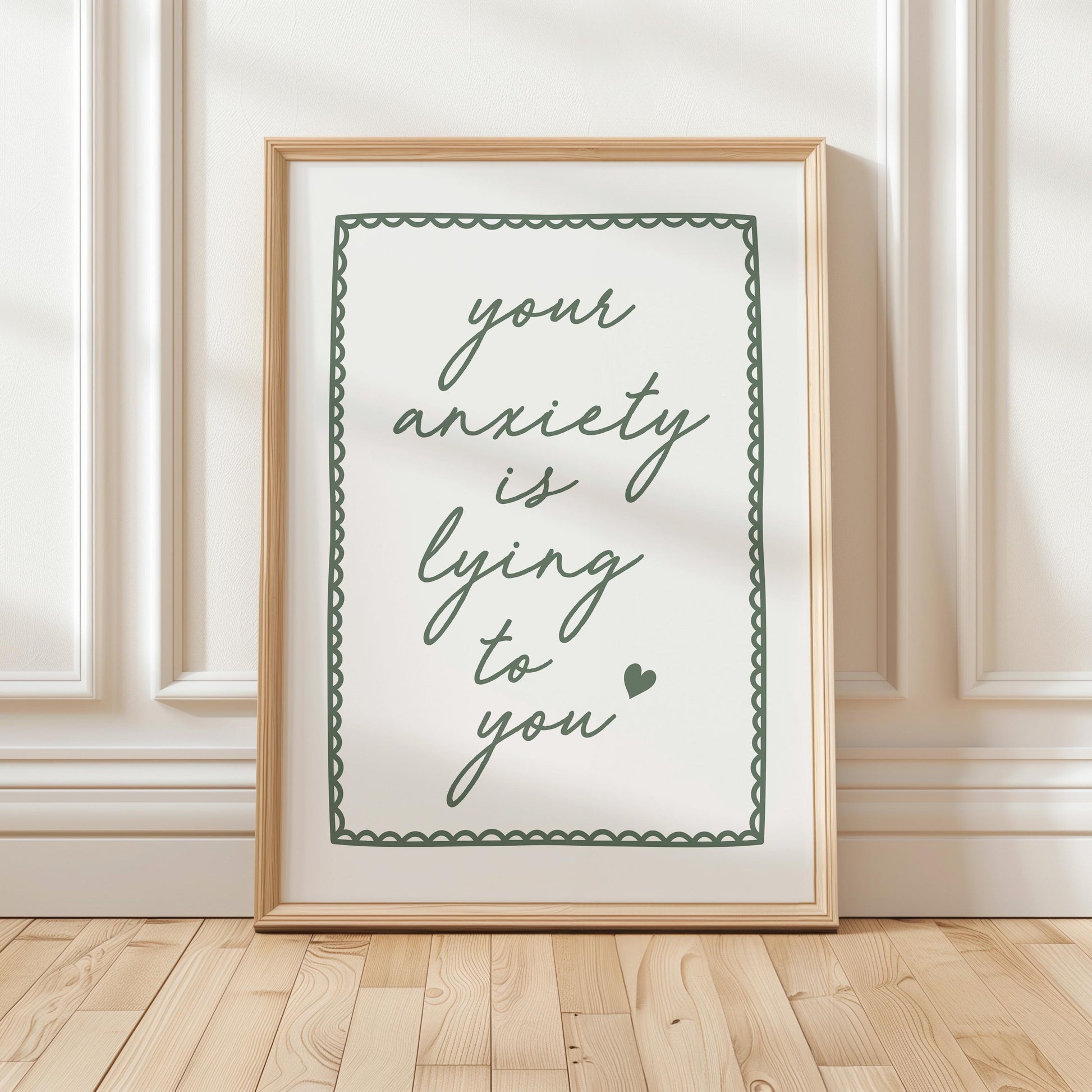 Your Anxiety Is Lying To You Art Print Green Wall Decor