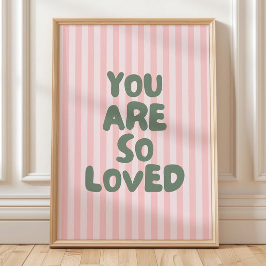 You Are So Loved Art Print Pink Stripes and Green Wall Decor