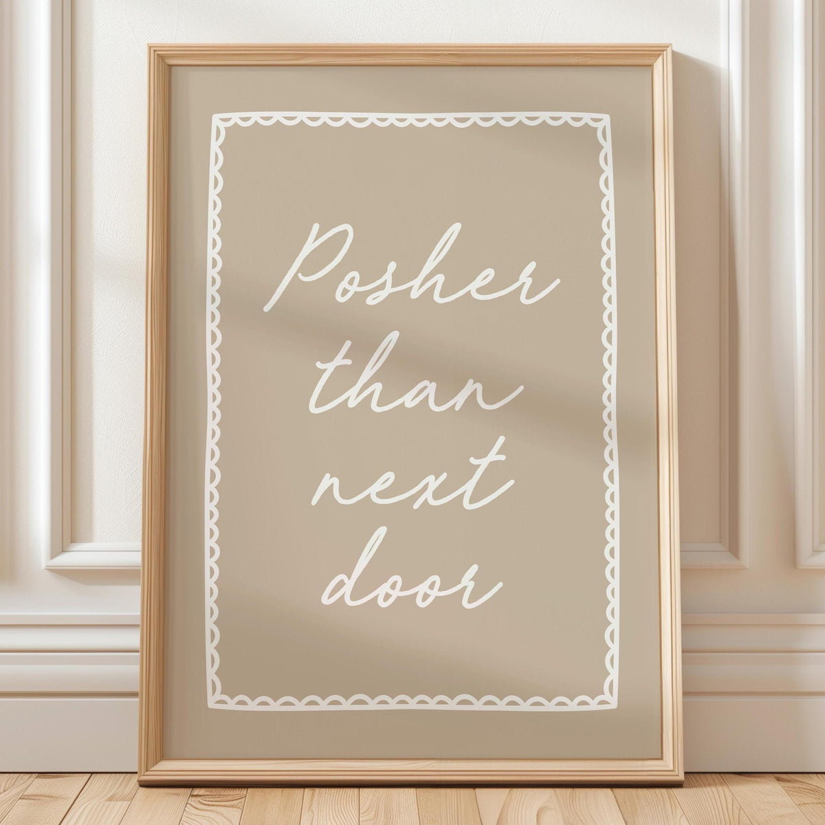 Posher Than Next Door Art Print Beige Wall Decor