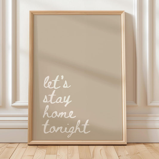 Lets Stay Home Tonight Art Print Beige Wall Decor