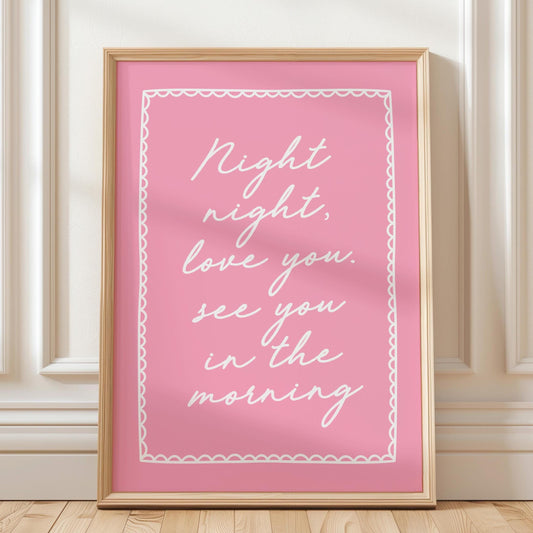 Night Night Love You See You In The Morning Art Print Pink Wall Decor
