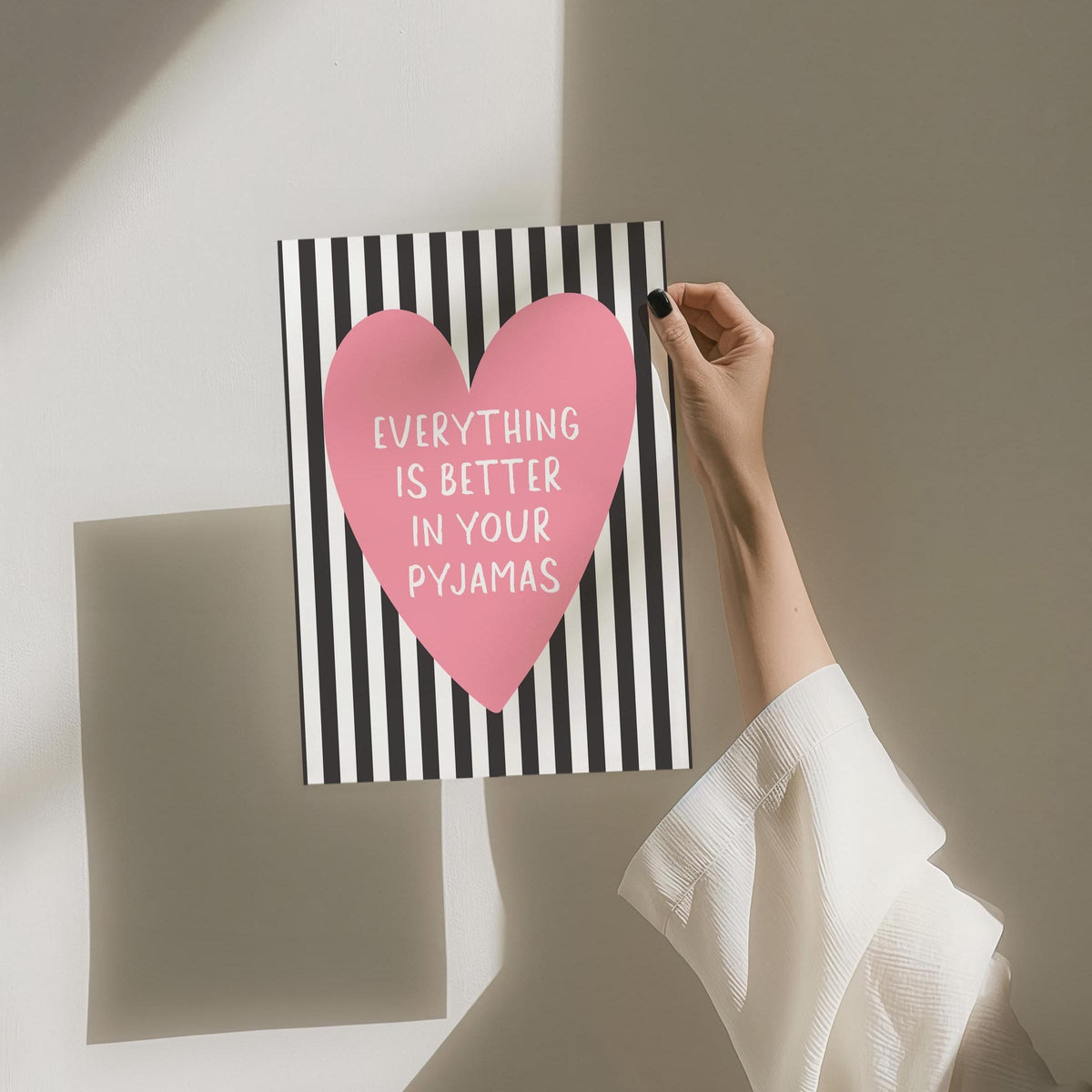 Everything Is Better In Your Pyjamas Art Print Black and White Pink Heart Wall Decor