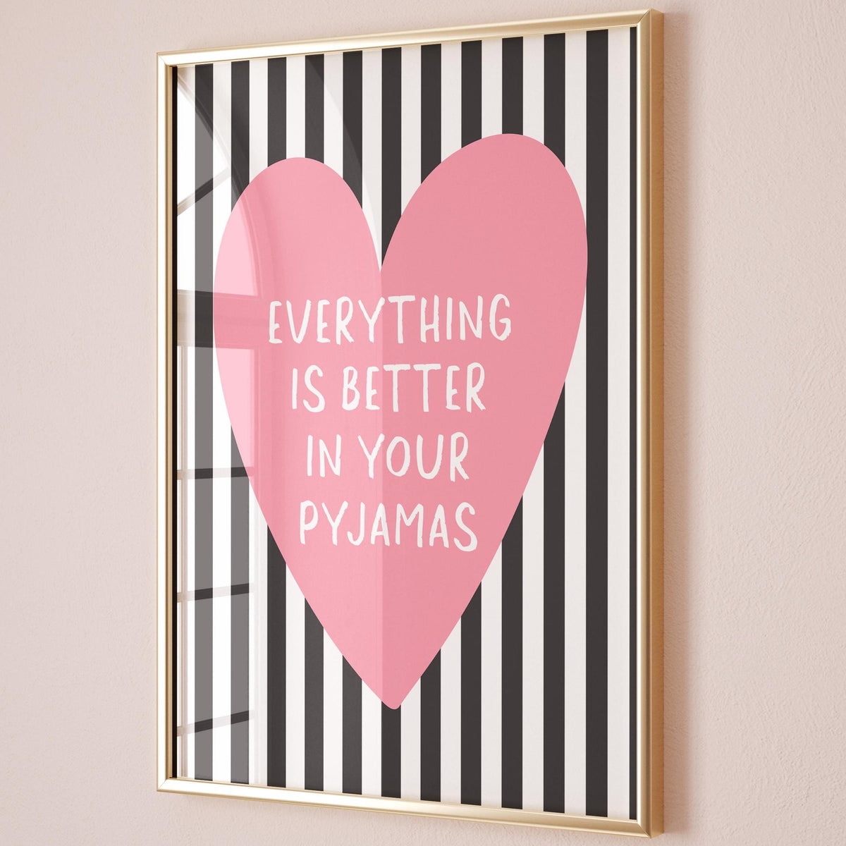 Everything Is Better In Your Pyjamas Art Print Black and White Pink Heart Wall Decor