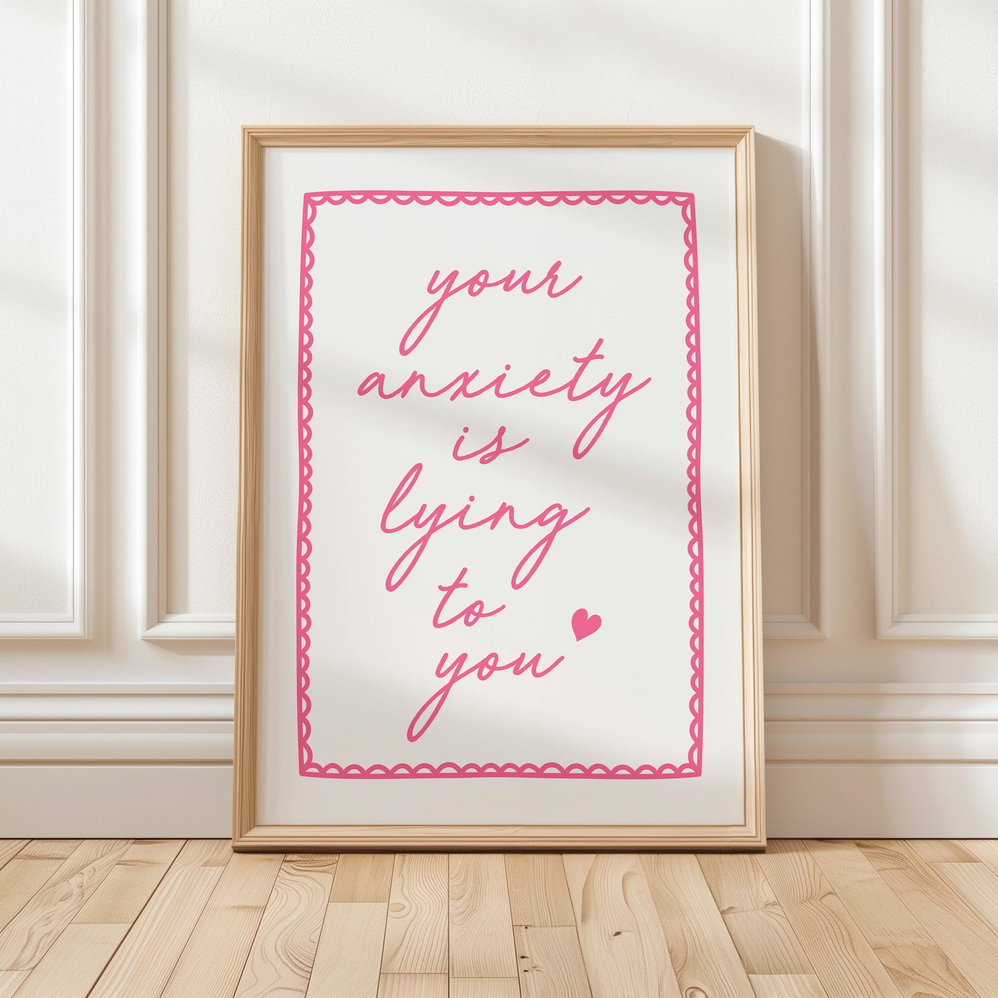 Your Anxiety Is Lying To You, Positive Mental Health Quote, Pink Wall Decor