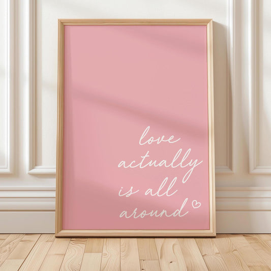 Love Actually Is All Around Art Print Pink Wall Decor