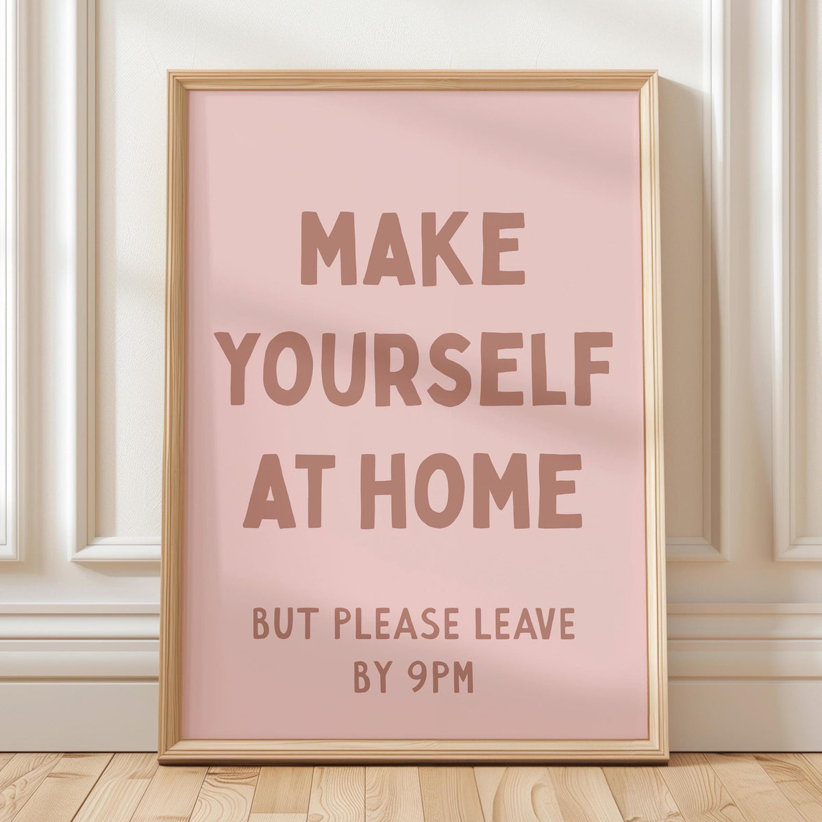 Funny Hallway Print, Make Yourself At Home, Blush Pink Wall Art