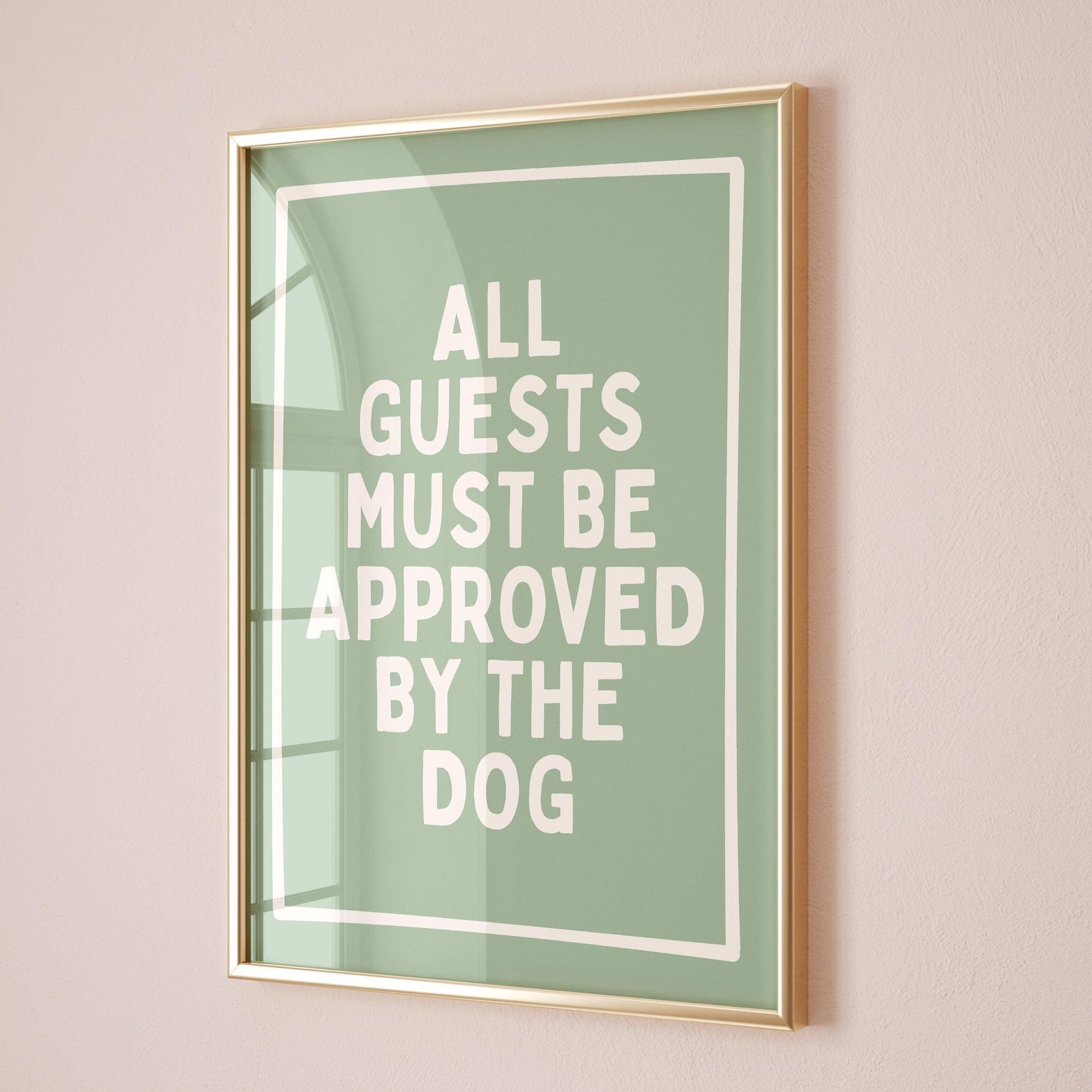 Funny Dog Art Print: 'All Guests Must Be Approved' Typography