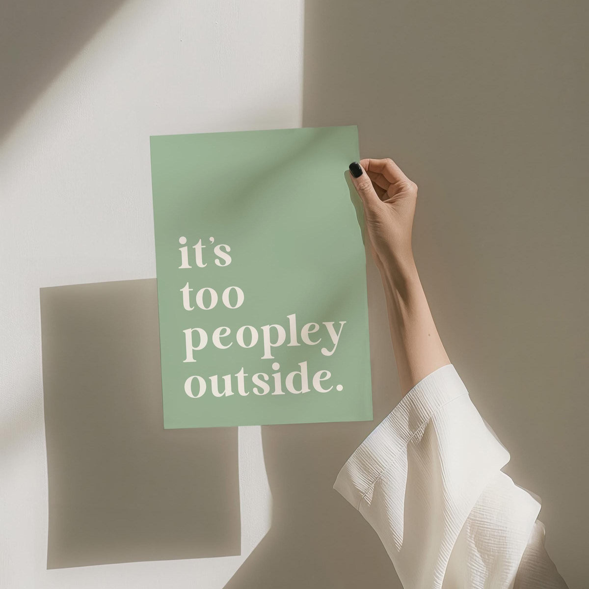 Its Too Peopley Outside Green Wall Print