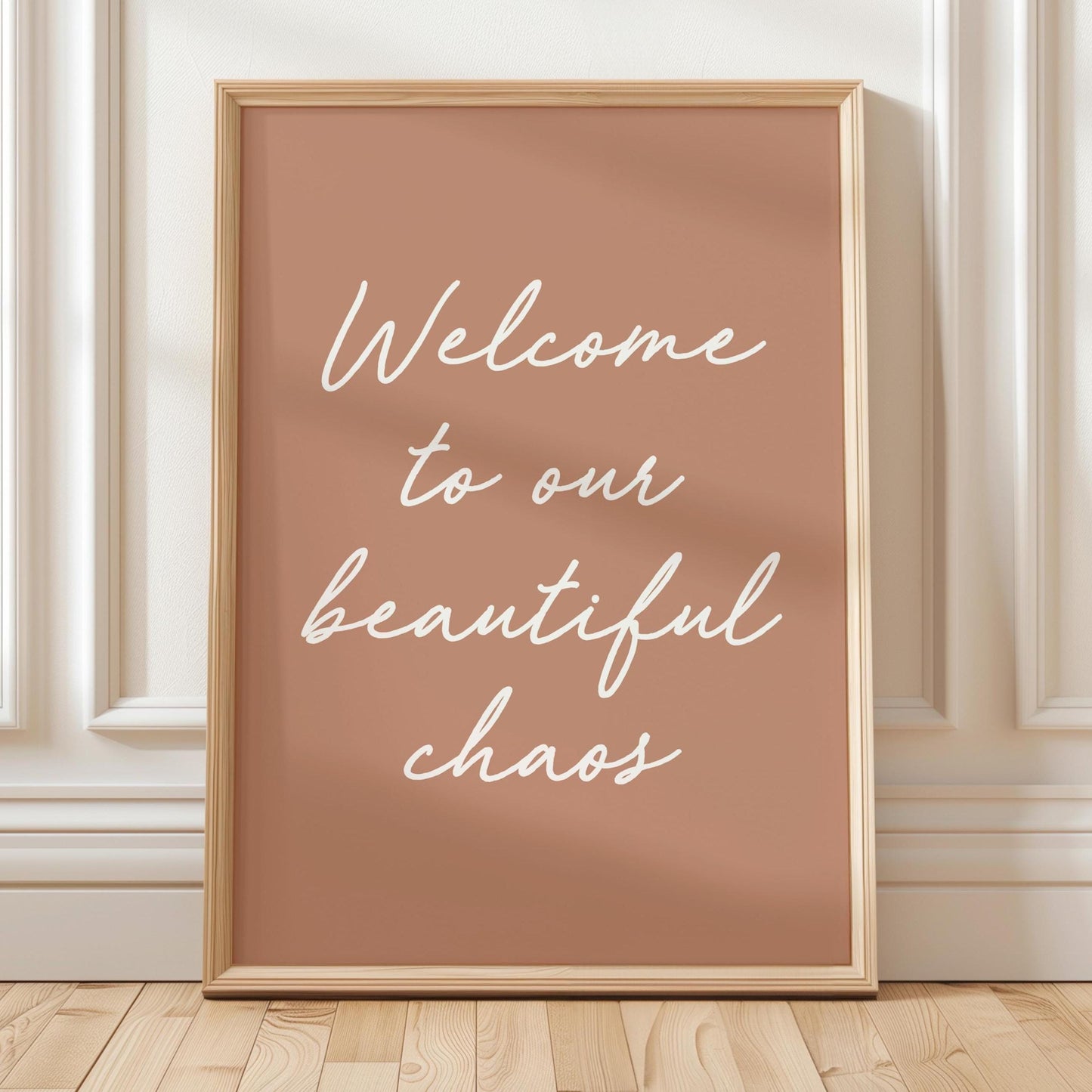 Welcome To Our Beautiful Chaos Art Print, Light Tan Hallway Wall Decor