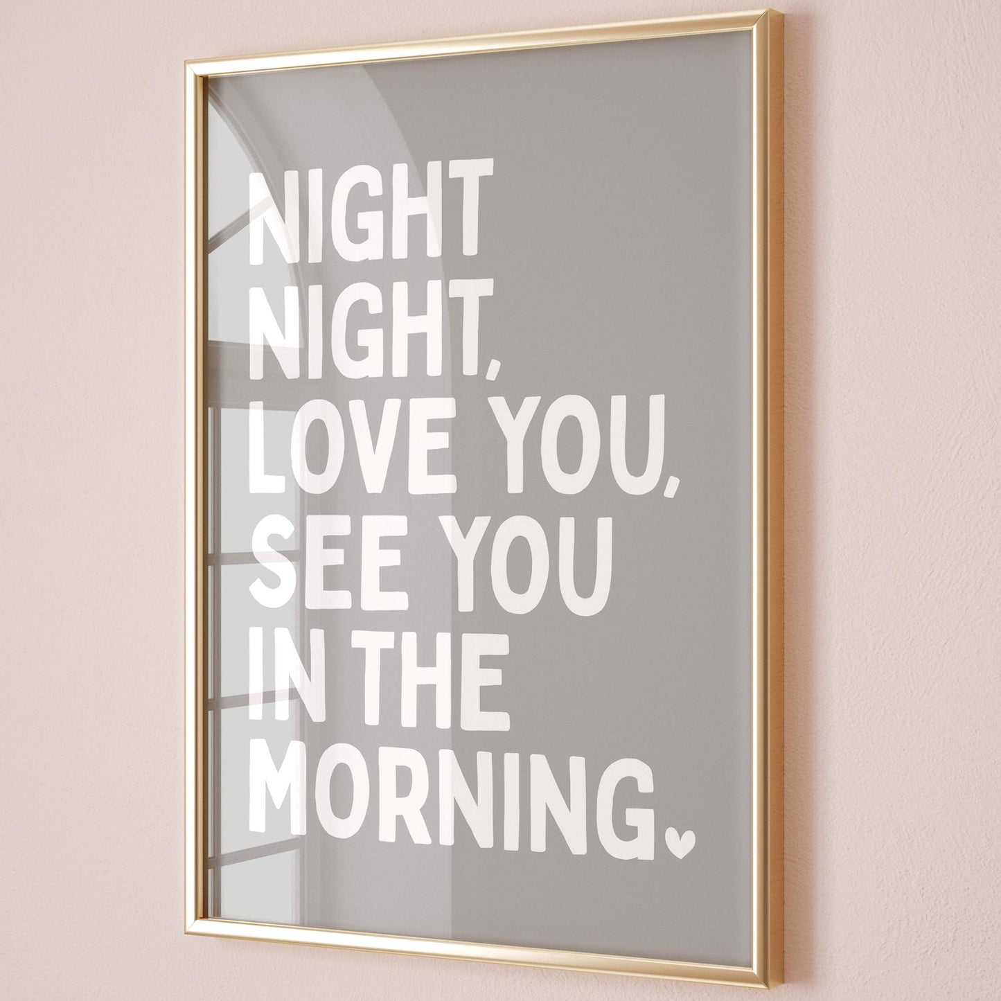 Night Night Love You See You In The Morning Art Print Grey and White