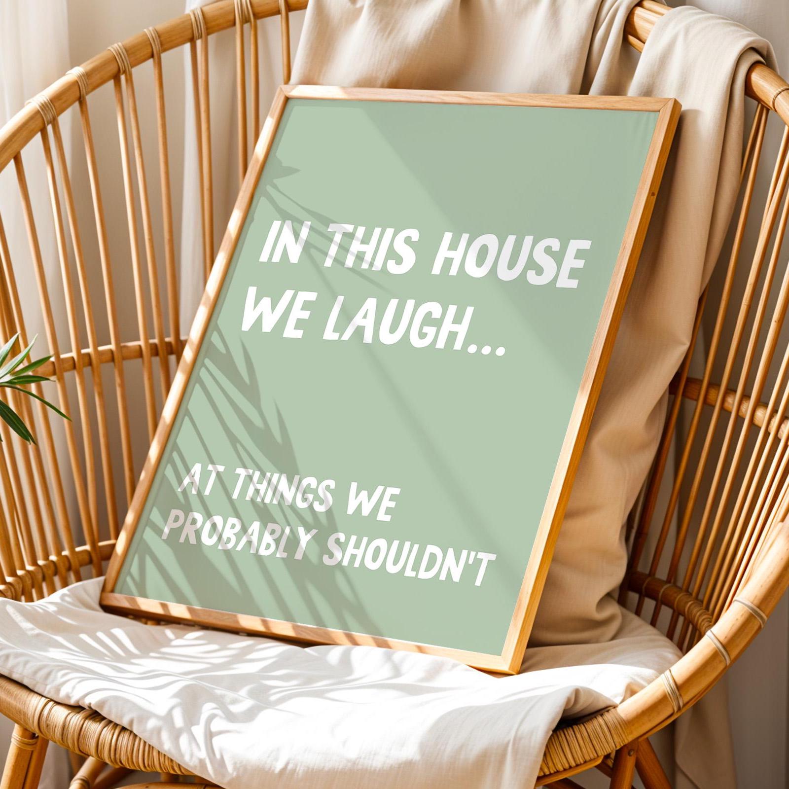 Funny Home Print: In This House We Laugh, Light Olive Green Wall Decor