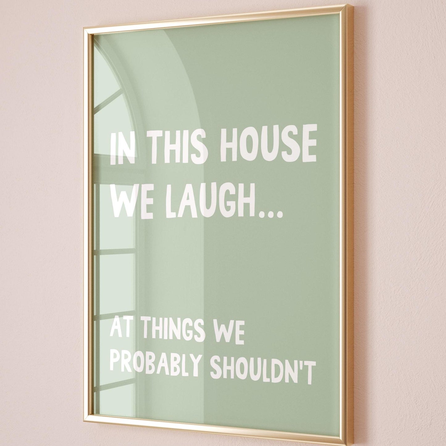 In This House We Laugh At Things We Probably Shouldnt Print