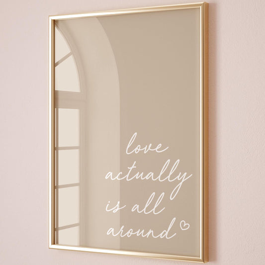 Love Actually Is All Around Art Print Beige Wall Decor