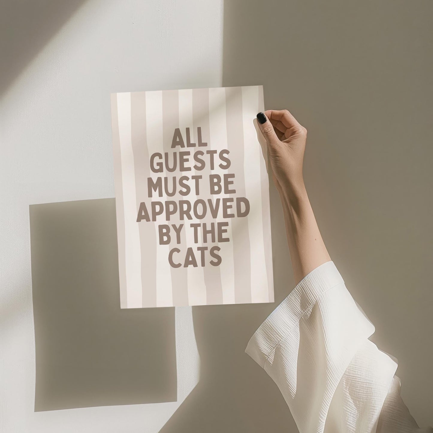 All Guests Must Be Approved By The Cats Striped Print
