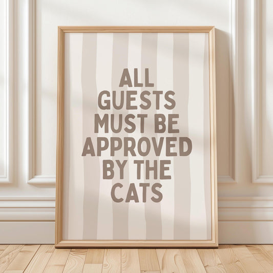 All Guests Must Be Approved By The Cats Striped Print
