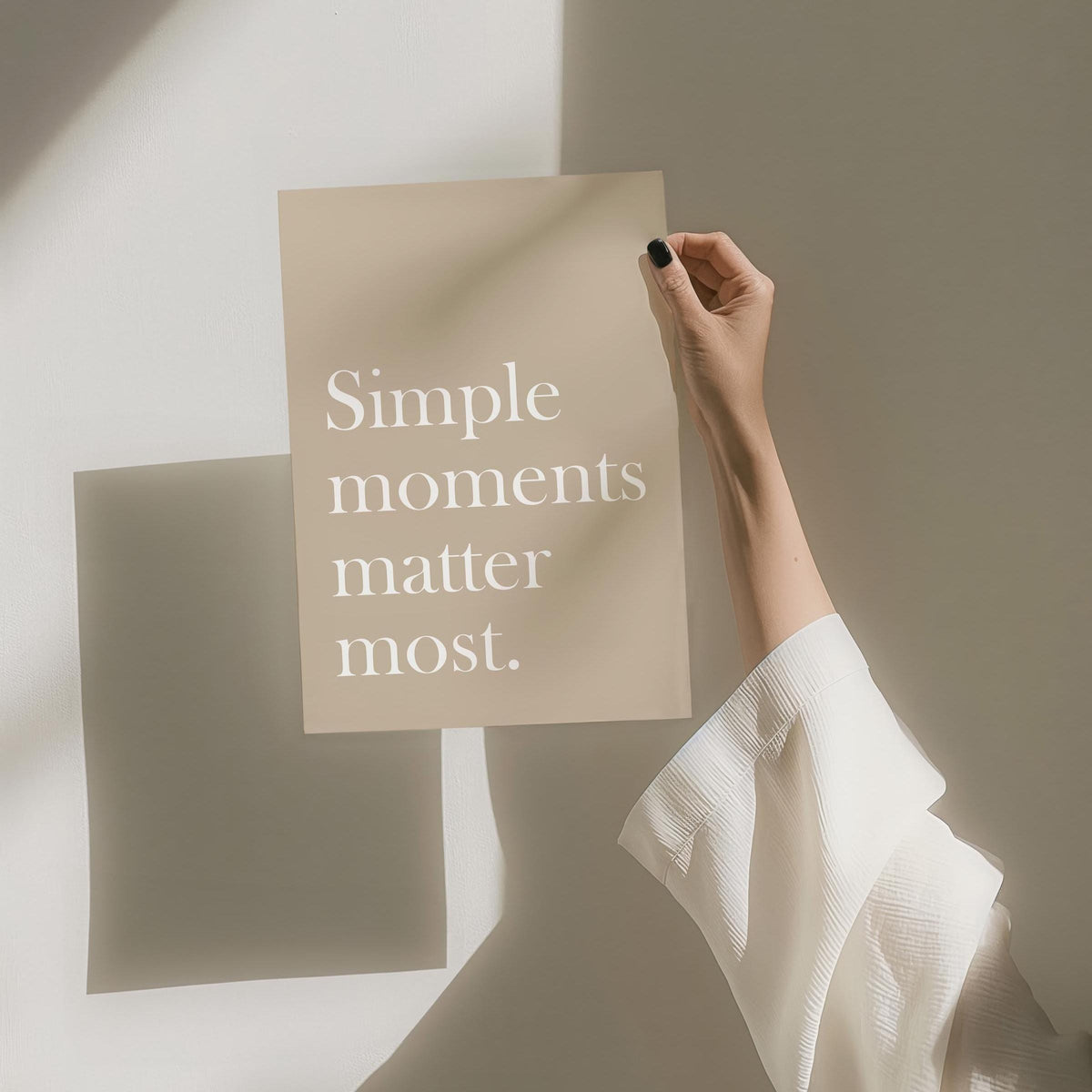 Simple Moments Matter Most Art Print Beige Wall Decor