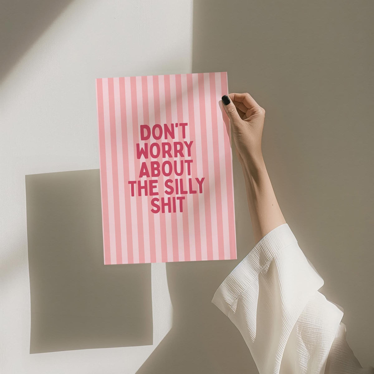 Don't Worry About The Silly Shit Art Print