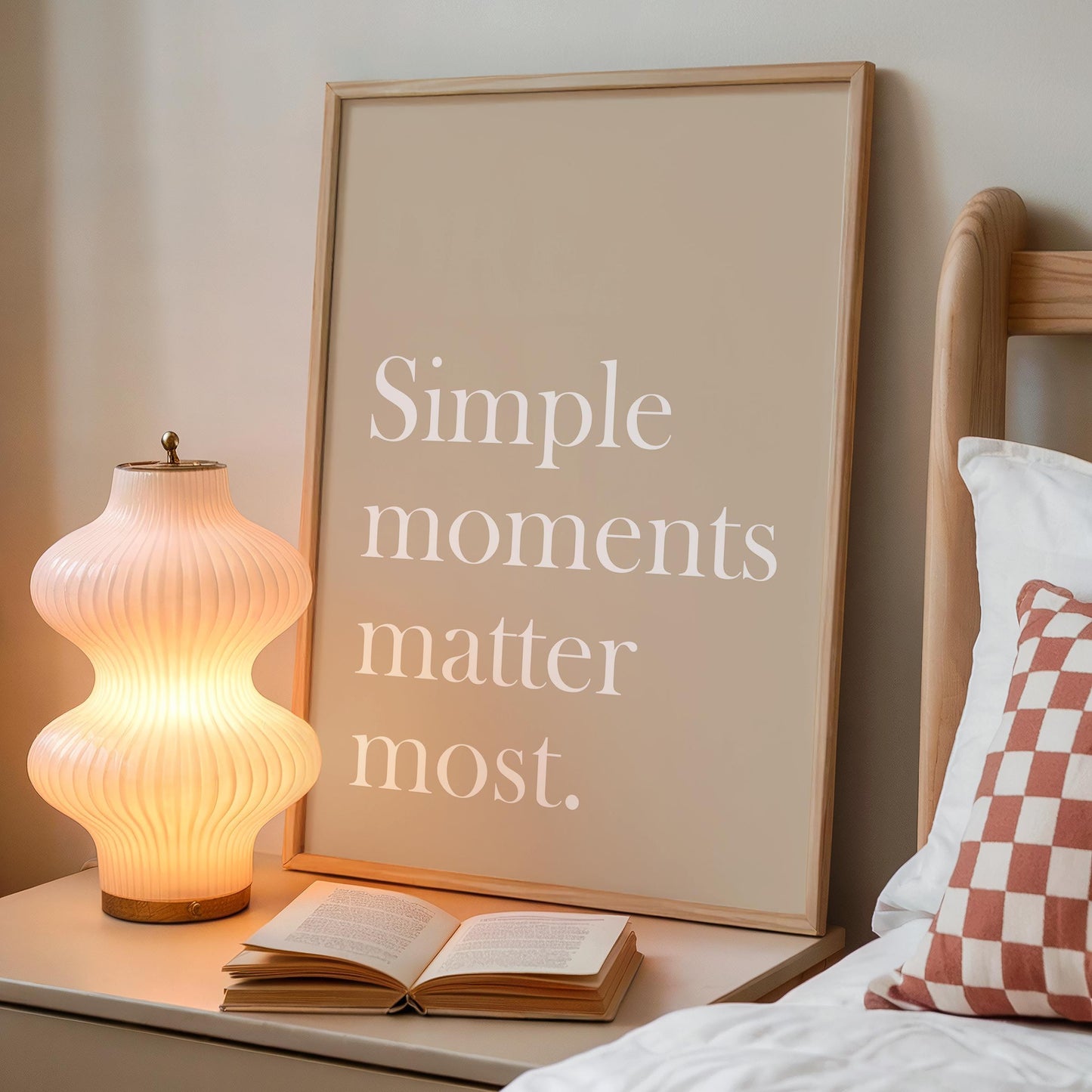 Simple Moments Matter Most Art Print Beige Wall Decor