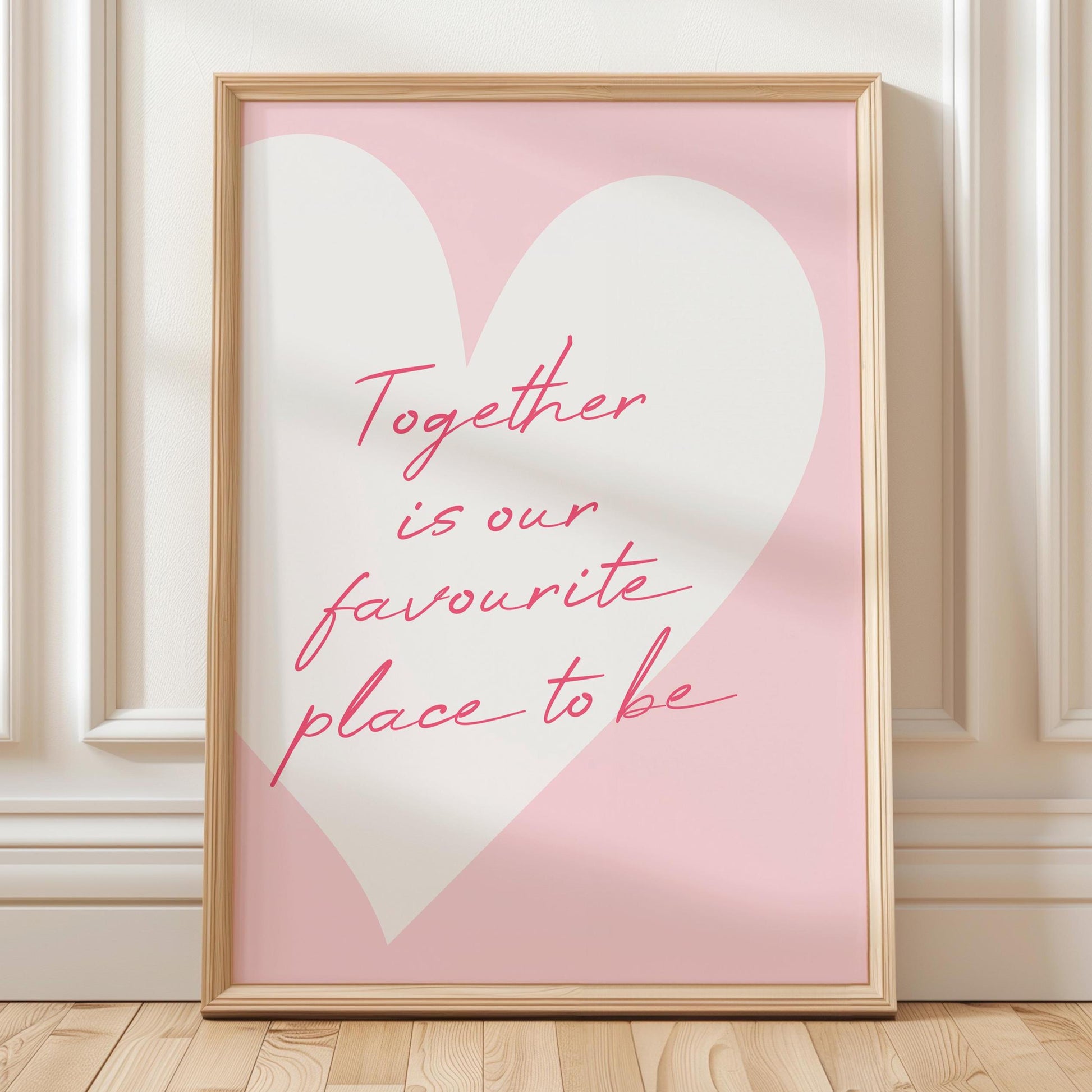 Together Is Our Favourite Place To Be Art Print