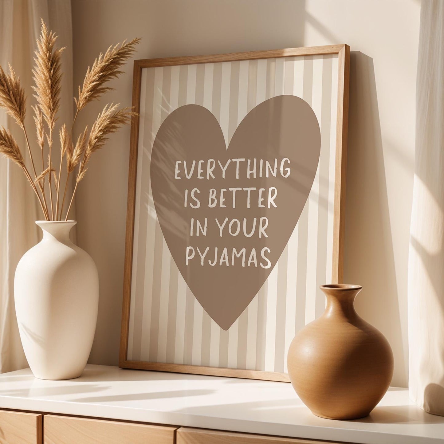 Everything Is Better In Your Pyjamas Art Print, Bedroom Wall Art, Beige Room Decor, Stripey Above Bed Poster
