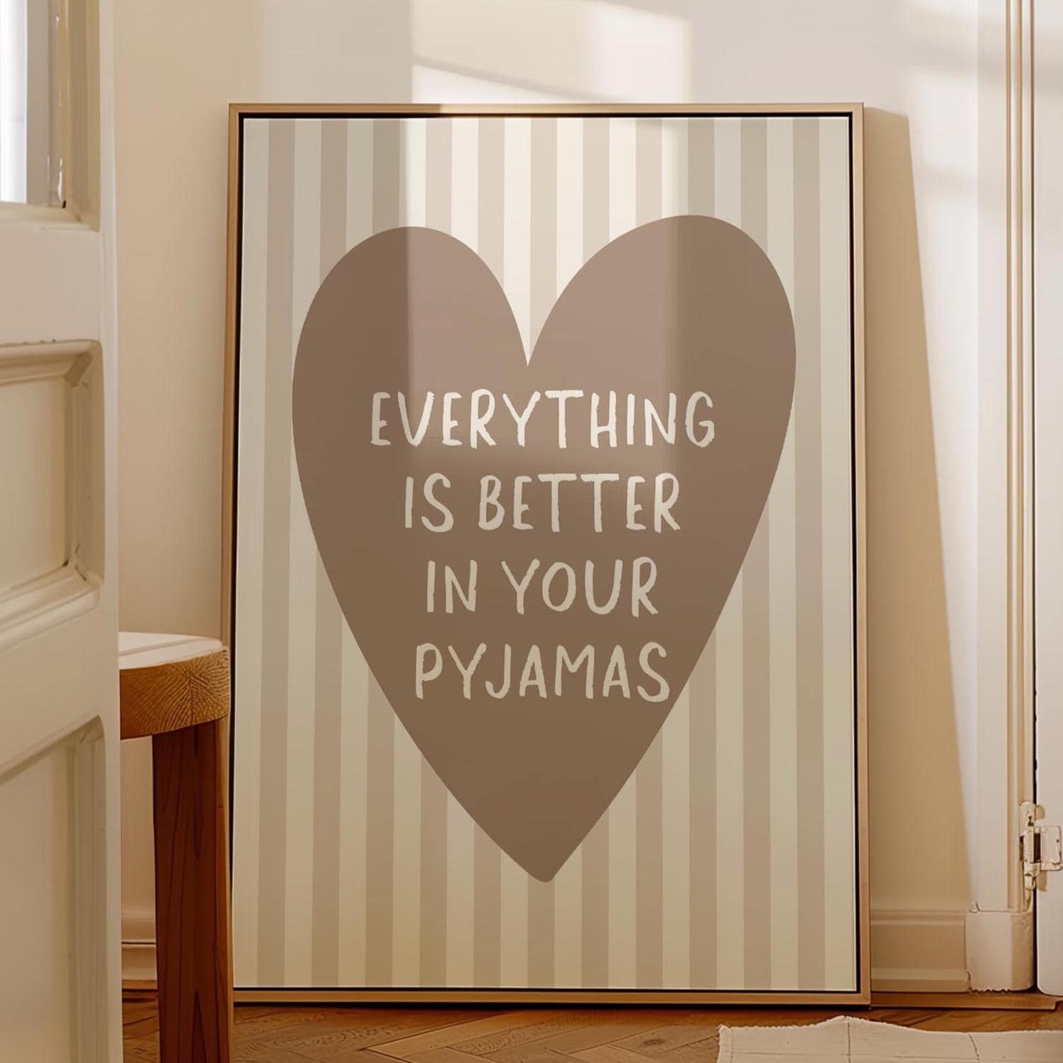 Everything Is Better In Your Pyjamas Art Print Beige Striped
