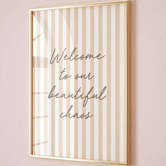 Welcome To Our Beautiful Chaos Art Print Beige Stripes Wall Decor