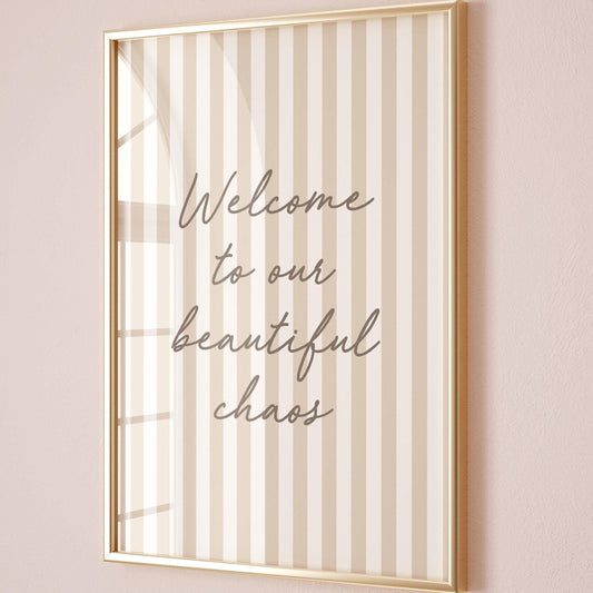 Welcome To Our Beautiful Chaos Art Print Beige Stripes Wall Decor
