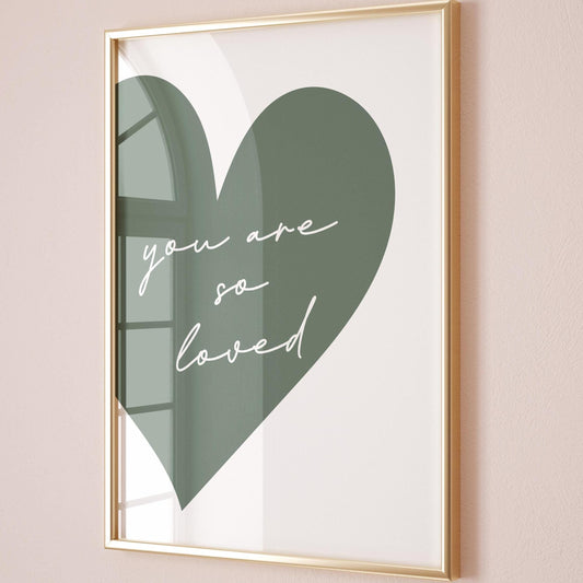 You Are So Loved Art Print